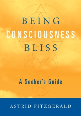 Image for Being Consciousness Bliss: A Seeker's Guide