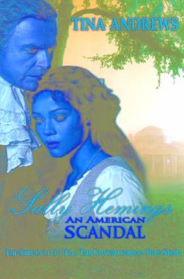 Image for Sally Hemings: An American Scandal: The Struggle to Tell the Controversial True Story