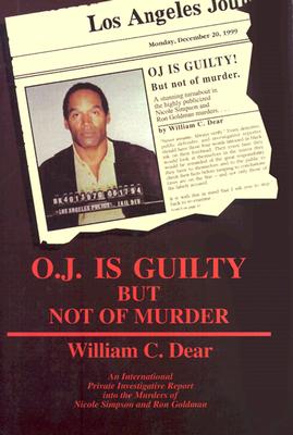 Image for O.J. IS GUILTY BUT NOT OF MURDER