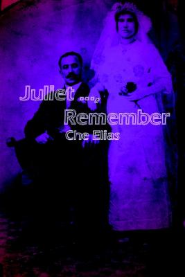 Juliet . . ., Remember