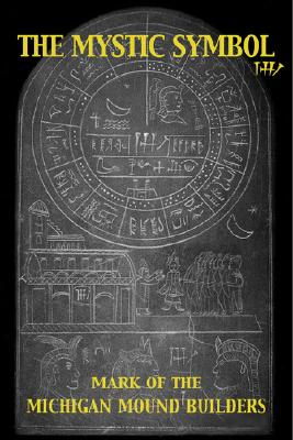 Mystic Symbol: Mark of the Michigan Mound Builders