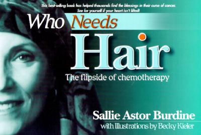 Who Needs Hair: The Flipside of Chemotherapy