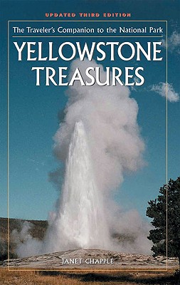 Yellowstone Treasures: The Traveler's Companion to the National Park