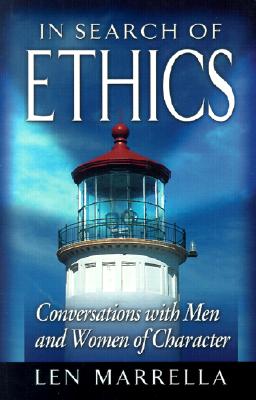 In Search of Ethics: Conversations with Men and Women of Character
