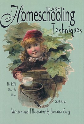 Image for Easy Homeschooling Techniques: The REAL How-to-Guide