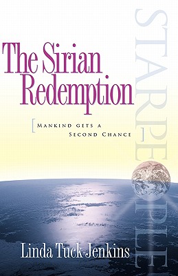 Starpeople the Sirian Redemption : Mankind Gets a Second Chance