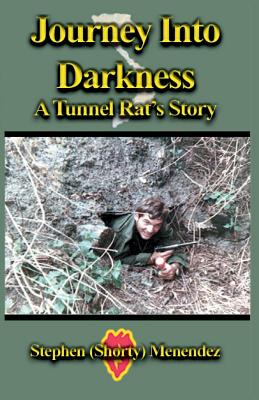 Journey Into Darkness: A Tunnel Rats Story