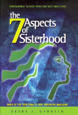 The 7 Aspects of Sisterhood Empowering Women Through Self-Discovery