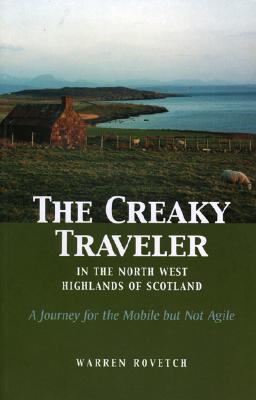 The Creaky Traveler in the North West Highlands of Scotland: A Journey for the Mobile but Not Agile