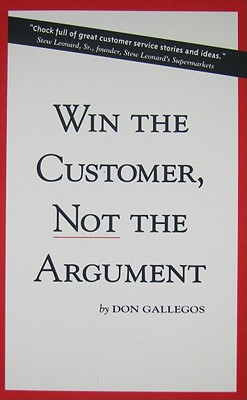 Image for Win the Customer, Not the Argument