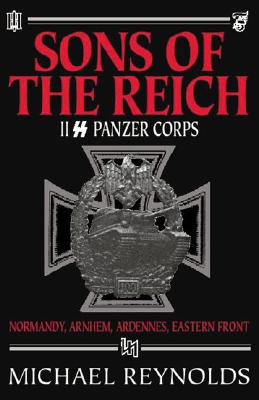Sons of the Reich: The History of II SS Panzer Corps
