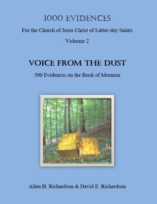 1000 evidences for the Church of Jesus Christ of Latter-Day Saints Part Two Voice From the Dust:: 500 evidences in support of the Book of Mormon