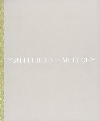 YUN-FEI JI : THE EMPTY CITY Image for YUN-FEI JI : THE EMPTY CITY