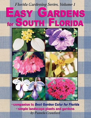 Easy Gardens for South Florida (South Florida Gardening)