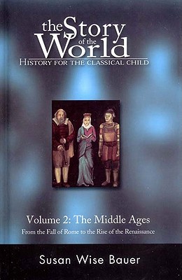 Story of the World, Vol. 2: History for the Classical Child: The Middle Ages