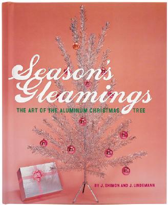 Season's Gleamings: The Art of the Aluminum Christmas Tree