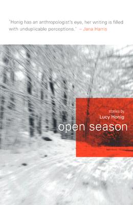 Image for OPEN SEASON: STORIES BY LUCY HONIG OPEN SEASON: STORIES BY LUCY HONIG