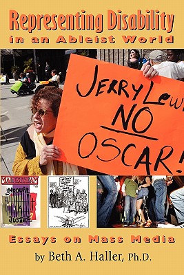 Image for Representing Disability in an Ableist World: Essays on Mass Media