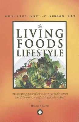 The Living Foods Lifestyle
