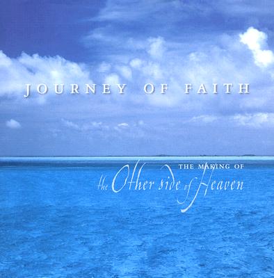 Journey of Faith: The Making of the Other Side of Heaven