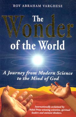 The Wonder of the World: A Journey from Modern Science to the Mind of God