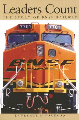 Image for Leaders Count: The Story of the BNSF Railway