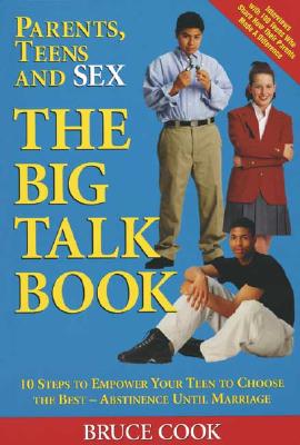 Parents, Teens and Sex: The Big Talk Book