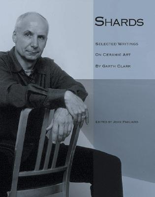 Shards: Garth Clark on Ceramic Art