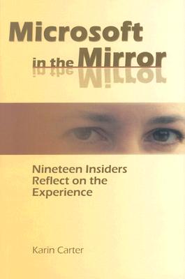 Image for Microsoft in the Mirror: Nineteen Insiders Reflect on the Experience