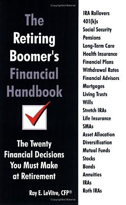The Retiring Boomer's Financial Handbook