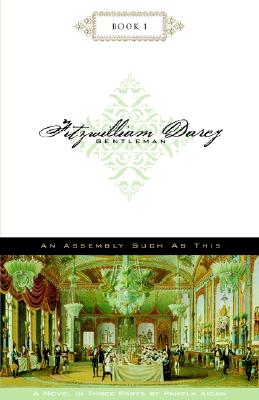 An Assembly Such as This (Fitzwilliam Darcy, Gentleman: Book 1)
