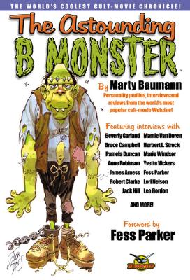 Astounding B Monster: The World's Coolest Cult-Movie Chronicle!