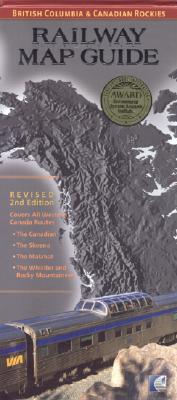 Railway Map Guide: British Columbia & Canadian Rockies (Revised)