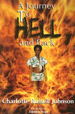 A Journey to Hell and Back