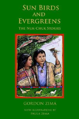 Sun Birds and Evergreens: The Nuk-Chuk Stories