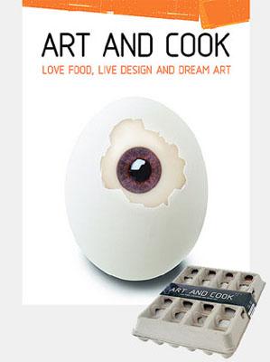 Art and Cook: Love Food, Live Design and Dream Art