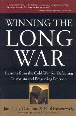 Image for Winning the Long War Lessons from the Cold War for Defeating Terrorism and Preserving Freedom Winning the Long War Lessons from the Cold War for Defeating Terrorism and Preserving Freedom