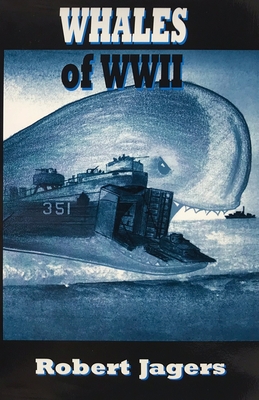 Whales Of World War II. Military Life of Robert Jagers June 1942 to October 1945