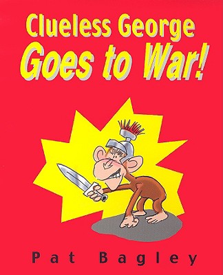 Image for Clueless George Goes to War