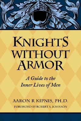 Image for Knights Without Armor: A Guide to the Inner Lives of Men