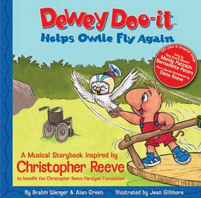 Dewey Doo-It Helps Little Owlie Fly Again: A Children's Story About Christopher Reeve and the Christopher Reeve Paralysis Foundation