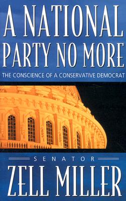 Image for A National Party No More: The Conscience of a Conservative Democrat