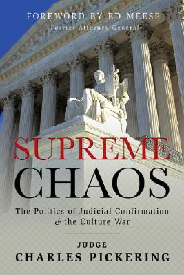 Supreme Chaos: The Politics of Judicial Confirmation & the Culture War