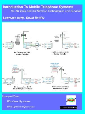 Introduction to Mobile Telephone Systems: 1G, 2G, 2.5G, and 3G Technologies and Services