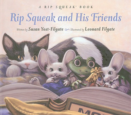 A Rip Squeak Book Rip Squeak And His Friends