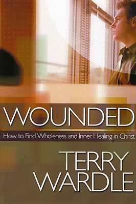Wounded: How to Find Wholeness and Inner Healing in Christ