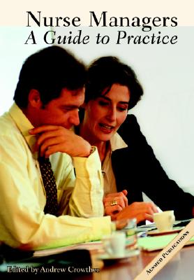 Nurse Managers: A Guide to Practice