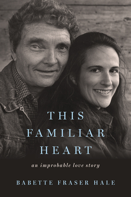 Image for This Familiar Heart: An Improbable Love Story This Familiar Heart: An Improbable Love Story