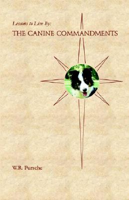 Image for Lessons To Live By The Canine Commandments Lessons To Live By The Canine Commandments