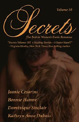 Secrets: The Best in Women's Erotic Romance, Vol. 10